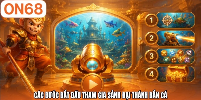 Các bước bắt đầu tham gia sảnh đại thánh bắn cá