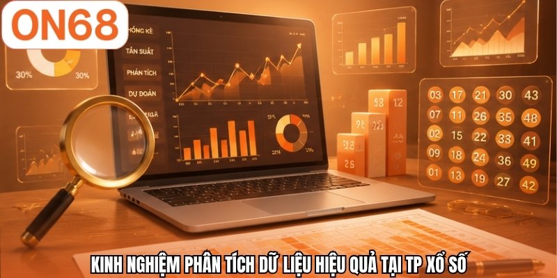 Kinh nghiệm phân tích dữ liệu hiệu quả tại TP xổ số