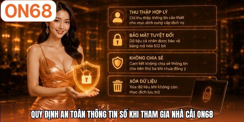 Quy định an toàn thông tin số khi tham gia nhà cái ON68