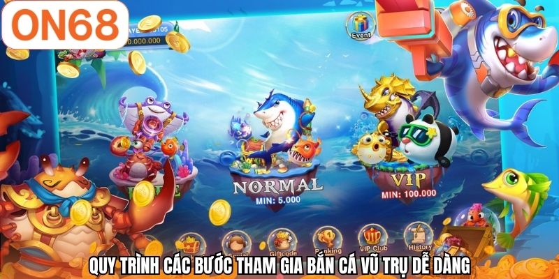 Quy trình các bước tham gia bắn cá vũ trụ dễ dàng